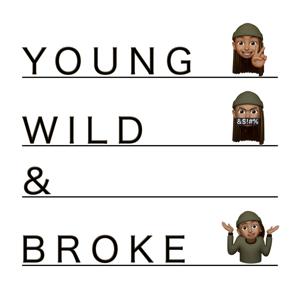 Young, Wild & Broke By KING