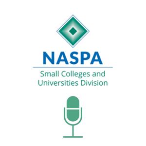 NASPA Small Colleges and Universities Division Podcast