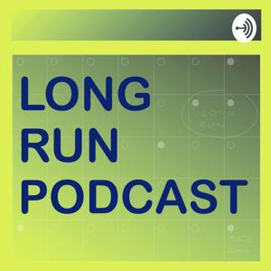 Long Run Podcast