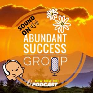 Abundant Success Group Podcast