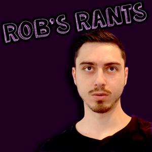 Rob's Rants
