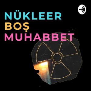 NÜKLEER BOŞ MUHABBET