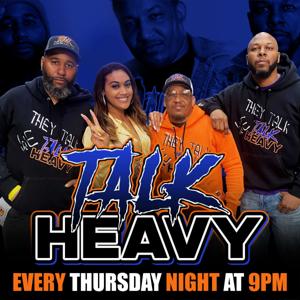 The Talk Heavy Podcast by GB & Slice Maximus, Devin Wade & Monica Mulatto