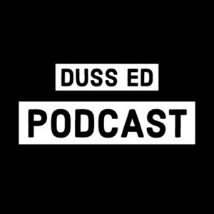 Duss Ed Podcast