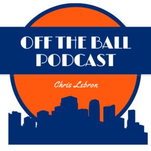 Off the Ball Podcast with Chris Lebron