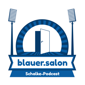 Schalke Podcast "Blauer Salon" by Pepo