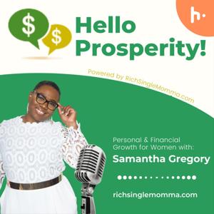 Hello Prosperity: Money Mindset and Financial Empowerment for Single Moms