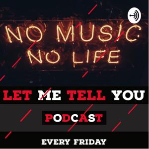 Let me Tell you Podcast