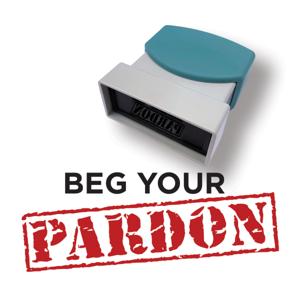 Beg Your Pardon