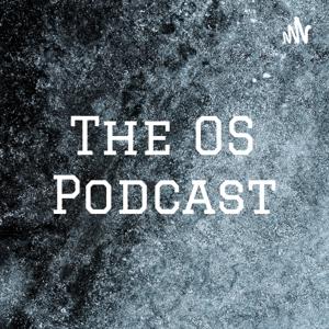 The OS Podcast