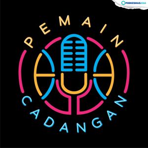 Podcast Pemain Cadangan