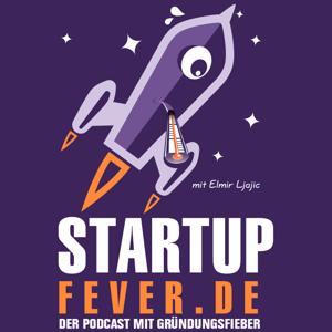 Startup Fever - Der Podcast mit Gründungsfieber