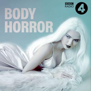 Body Horror by BBC Radio 4