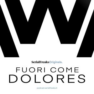 Fuori come Dolores by SerialFreaks