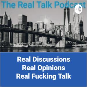 The Real Talk Podcast