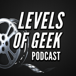 Levels of Geek Podcast