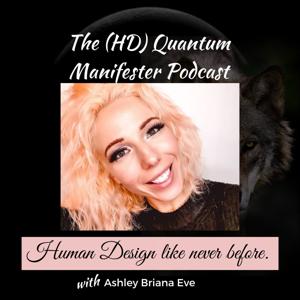 The (HD) Quantum Manifester Podcast