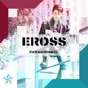 Eross Extraordinario