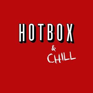 HotBox & Chill