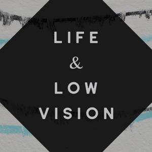 Life And Low Vision