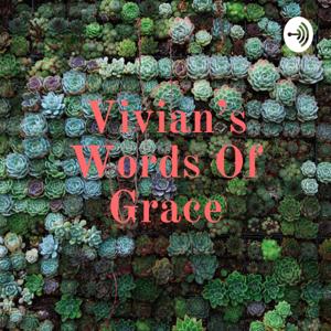 Vivian's Words Of Grace