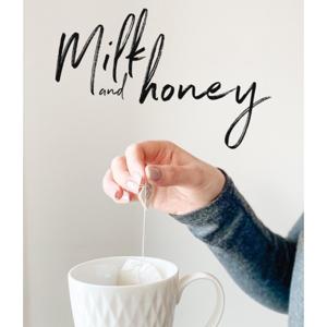 Milk & Honey with your Tea