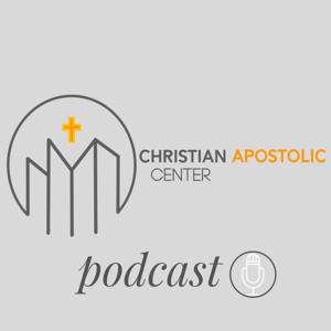 Christian Apostolic Center Podcast