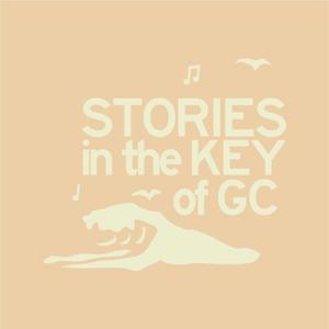 Stories in the key of GC's podcast