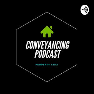 Conveyancing Podcast