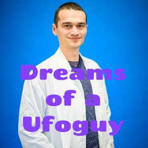 Dreams of a Ufoguy