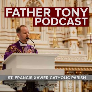 St. Francis Xavier Catholic Parish by Father Tony Ernst