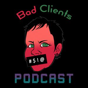 Bad Clients Podcast