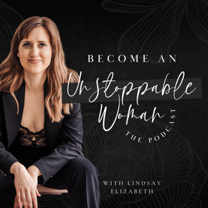 Become An Unstoppable Woman™