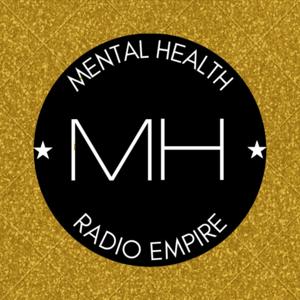 Mental Health Radio Empire