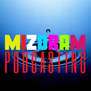 Mizoram Podcasting
