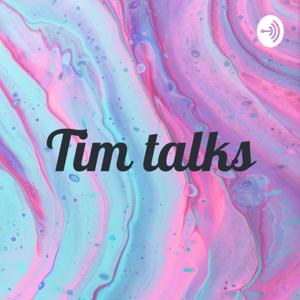 Tim talks