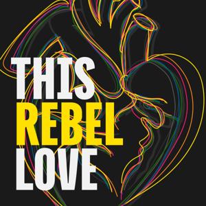 This Rebel Love