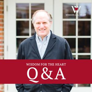 Wisdom for the Heart Q&A