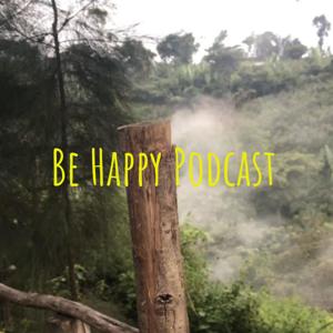 Be Happy Podcast