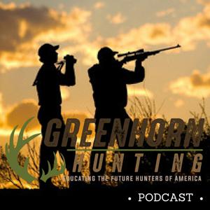 Greenhorn Hunting Podcast