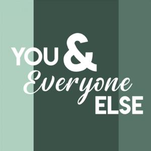 You and Everyone Else