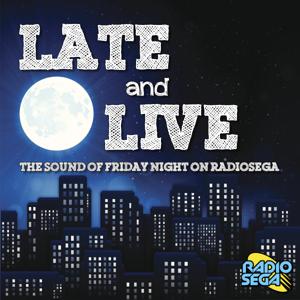 Late and Live by RadioSEGA