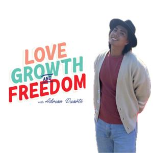 Love, Growth, and Freedom