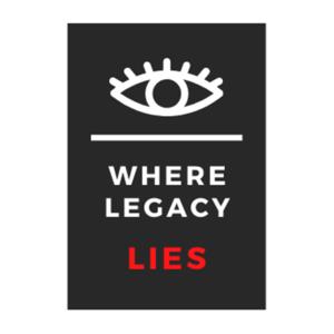 WhereLegacyLIES