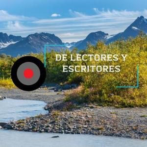 De Lectores y Escritores