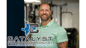 Catalyst for a Change Podcast