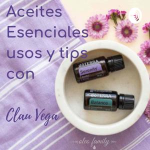 Aceites Esenciales Usos y Tips con Clau Vega