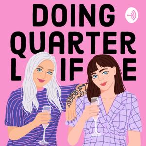 Doing Quarter Life