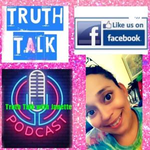 Truth Talk With Janette