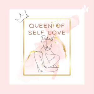 Queen of Self Love Podcast